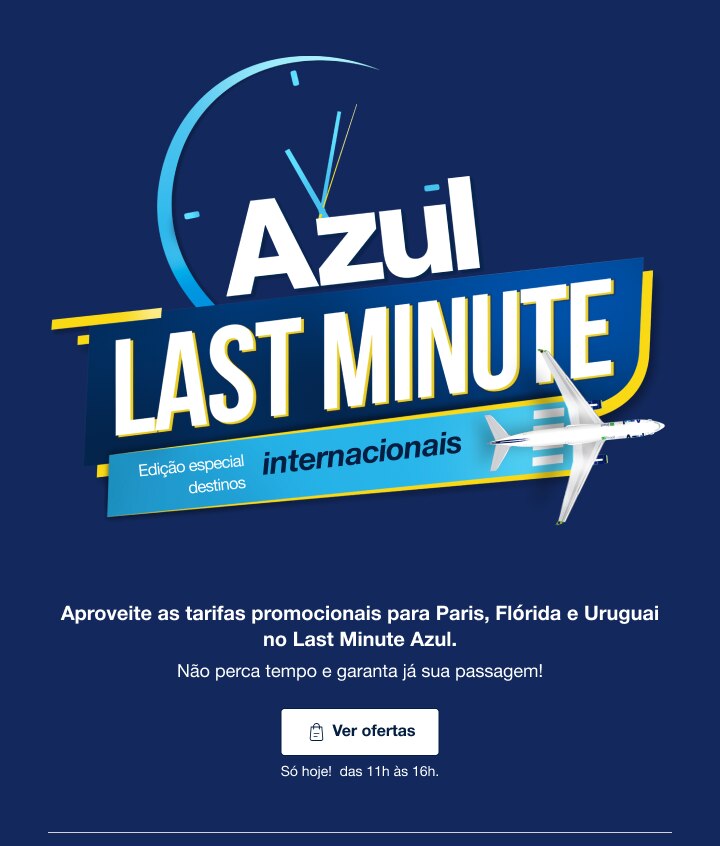 Last Minute Azul - Edição Especial Destinos Internacionais